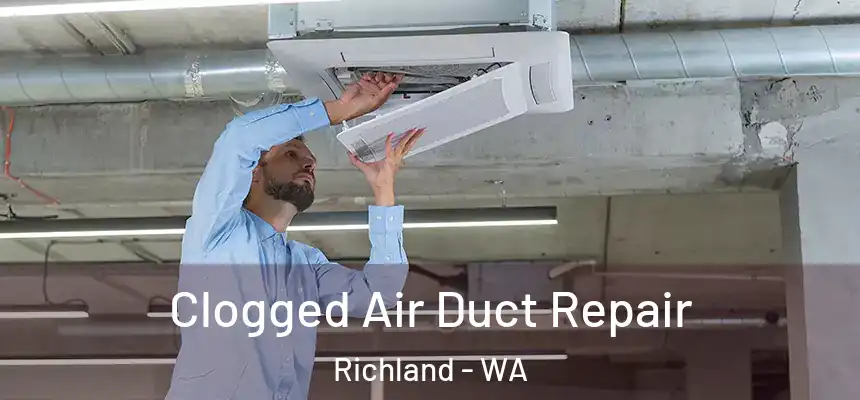  Clogged Air Duct Repair Richland - WA