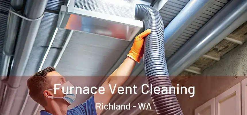  Furnace Vent Cleaning Richland - WA