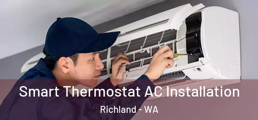  Smart Thermostat AC Installation Richland - WA